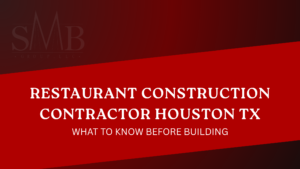restaurant construction contractor Houston TX