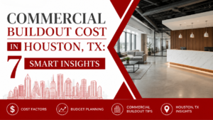Commercial Buildout Cost in Houston TX