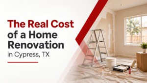 home-renovation-cypress-tx